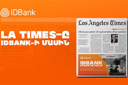 IDBank Goes Global: Mher Abrahamyan`s Interview with the Los Angeles Times